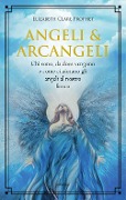 Angeli & arcangeli. Chi sono, da dove vengono e come ci aiutano gli angeli al nostro fianco - Elizabeth Clare Prophet