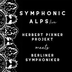 Symphonic Alps Live (Special 2-Disc Edition) - Herbert Projekt/Berliner Symphoniker Pixner