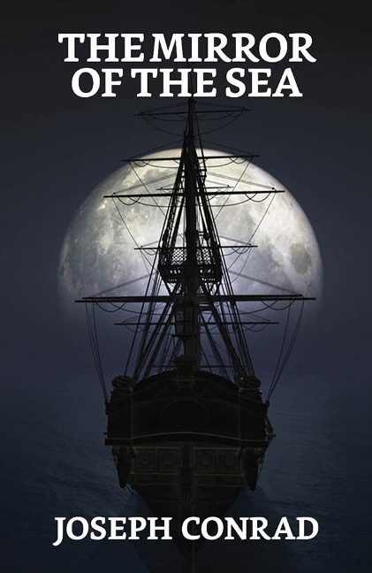 The Mirror of the Sea - Joseph Conrad
