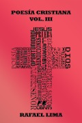 Cover-Bild zum Titel 'Poesía Cristiana Volumen III' von 'Rafael Lima'