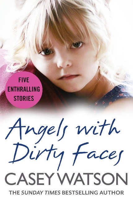 Angels with Dirty Faces - Casey Watson