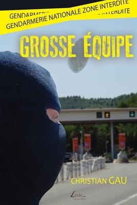 Grosse équipe - Christian Gau