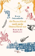 Cover-Bild zum Titel 'Als Deutschland noch nicht Deutschland war' von 'Bruno Preisendörfer'