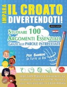 Cover-Bild zum Titel 'IMPARA IL CROATO DIVERTENDOTI! - PER BAMBINI' von 'Linguas Classics'