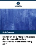 Cover-Bild zum Titel 'Nehmen die Möglichkeiten der internationalen Portfoliodiversifizierung ab?' von 'Galin Todorov'