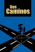 Cover-Bild zum Titel 'DOS Caminos' von 'Gabriel Santiago'