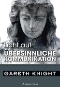 Cover-Bild zum Titel 'Licht auf übersinnliche Kommunikation' von 'Gareth Knight'