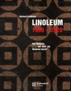 Cover-Bild zum Titel 'Linoleum 1860-2020' von 'Gerhard Kaldewei'