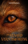 Cover-Bild zum Titel 'Die Renard-Verschwörung' von 'Tankred Kiesmann'
