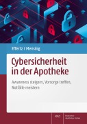 Cover-Bild zum Titel 'Cybersicherheit in der Apotheke' von 'Dennis A. Effertz, Matthias Mensing'