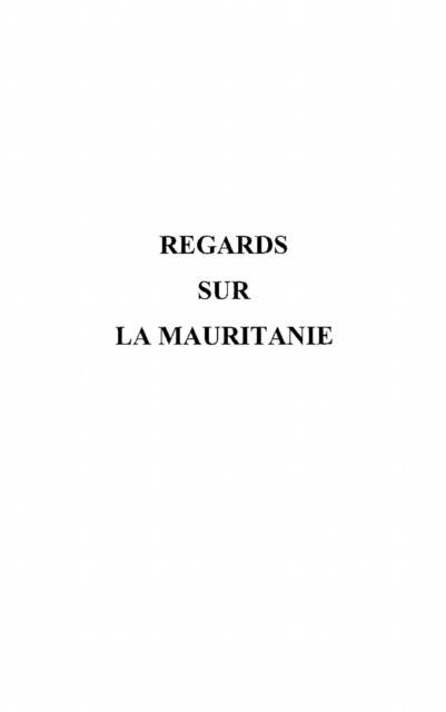Regards sur la mauritanie - Collectif