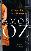 Cover-Bild zum Titel 'Eine Frau erkennen' von 'Amos Oz'