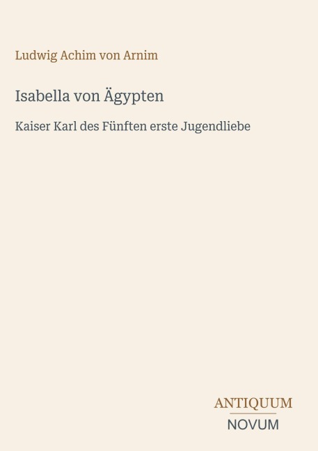 Isabella von Ägypten - Ludwig Achim Von Arnim
