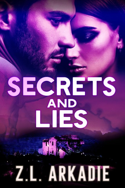 Secrets And Lies (The Sterlings, #1) - Z. L. Arkadie