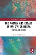 Cover-Bild zum Titel 'The Poetry and Essays of Uri Zvi Grinberg' von 'Tamar Wolf-Monzon'
