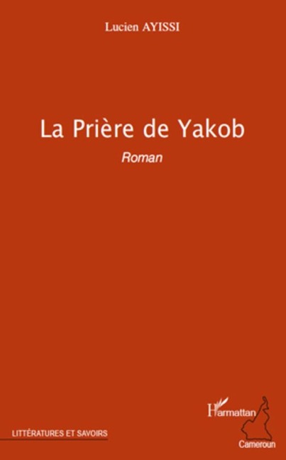 Priere de Yakob La - Lucien Ayissi Lucien Ayissi