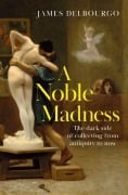 Cover-Bild zum Titel 'A Noble Madness' von 'James Delbourgo'