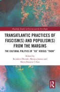 Cover-Bild zum Titel 'Transatlantic Practices of Fascism(s) and Populism(s) from the Margins' von ''