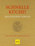 Cover-Bild zum Titel 'Schnelle Küche! Das Goldene von GU' von ''