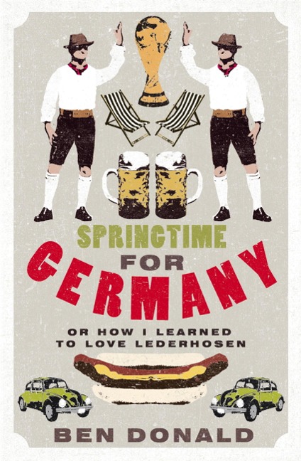 Springtime For Germany - Ben Donald