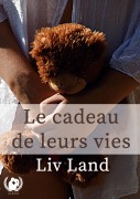 Cover-Bild zum Titel 'Le cadeau de leurs vies' von 'Liv Land'