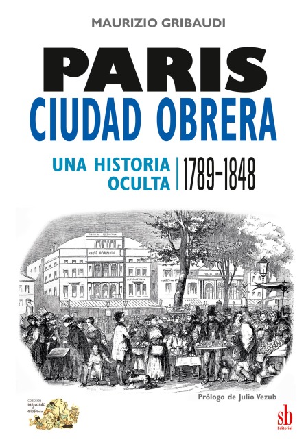 Paris, ciudad obrera - Maurizio Gribaudi