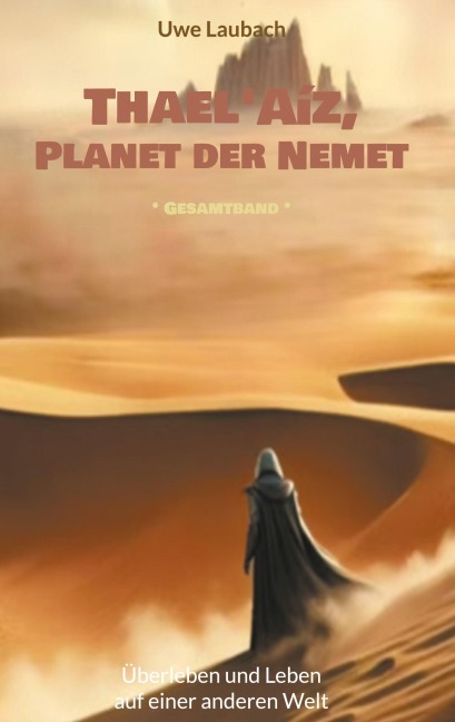Thael'Aíz, Planet der Nemet * Gesamtband * - Uwe Laubach