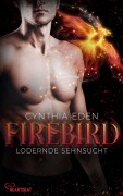 Cover-Bild zum Titel 'Firebird - Lodernde Sehnsucht' von 'Cynthia Eden'