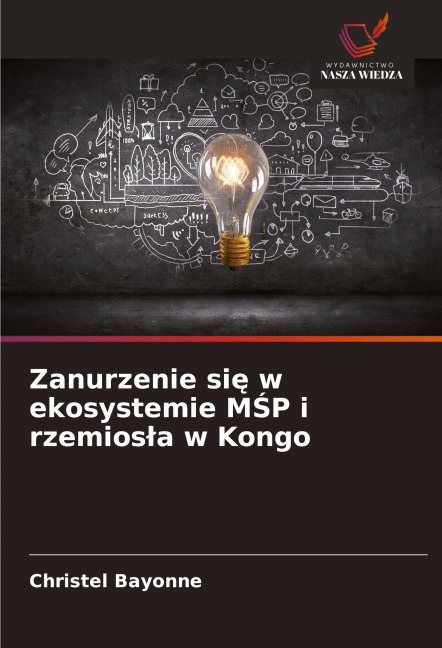 Zanurzenie si¿ w ekosystemie M¿P i rzemios¿a w Kongo - Christel Bayonne