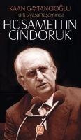 Türk Siyasal Yasaminda Hüsamettin Cindoruk - Kaan Gaytancioglu