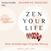 Cover-Bild zum Titel 'Zen Your Life' von 'Shunmyo Masuno'