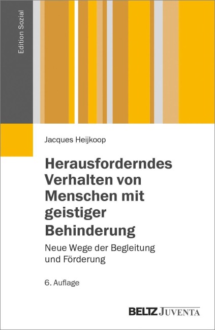 Herausforderndes Verhalten von Menschen mit geistiger Behinderung - Jacques Heijkoop
