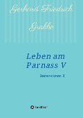 Cover-Bild zum Titel 'Leben am Parnass V' von 'Gerhard Friedrich Grabbe'
