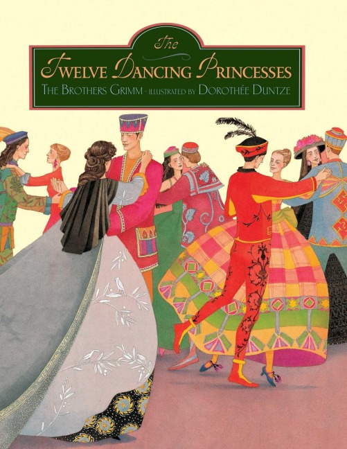 The Twelve Dancing Princesses - Brothers Grimm