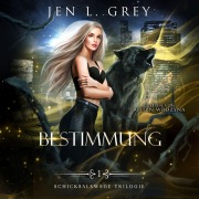 Cover-Bild zum Titel 'Bestimmung - Die Schicksalswege Trilogie' von 'Jen L. Grey'