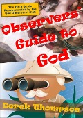Observers' Guide to God - Derek Thompson