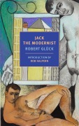 Cover-Bild zum Titel 'Jack the Modernist' von 'Robert Glück'
