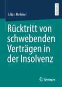 Cover-Bild zum Titel 'Rücktritt von schwebenden Verträgen in der Insolvenz' von 'Julian Mehmel'