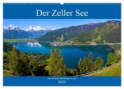 Der Zeller See im schönen Salzburger Land (Wandkalender 2025 DIN A2 quer), CALVENDO Monatskalender - Christa Kramer