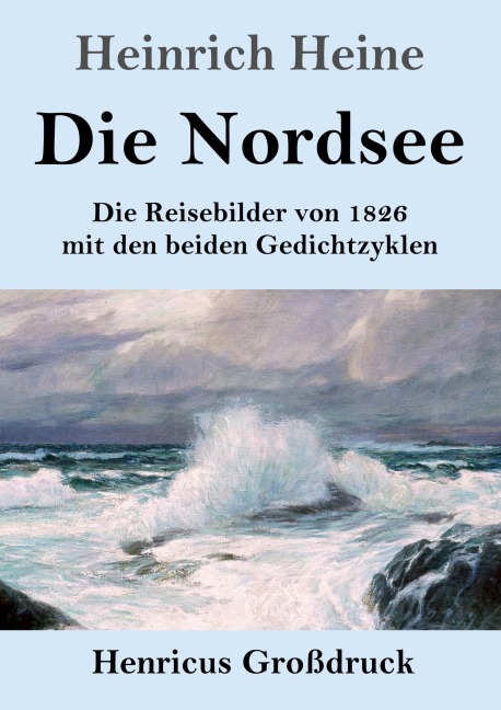 Die Nordsee (Großdruck) - Heinrich Heine