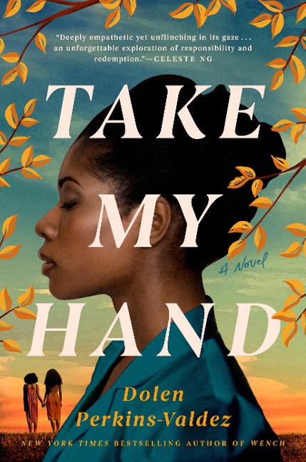 Take My Hand - Dolen Perkins-Valdez