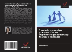 Cover-Bild zum Titel 'Swobodny przep¿yw pracowników we wspólnocie gospodarczej: Niemcy i Tajlandia' von 'Phalla Chea'