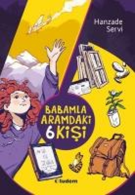 Babamla Aramdaki 6 Kisi - Hanzade Servi