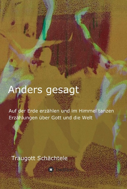 Anders gesagt - Traugott Schächtele