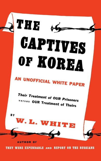 The Captives of Korea - William Lindsay White, Barbara Whtie Walker