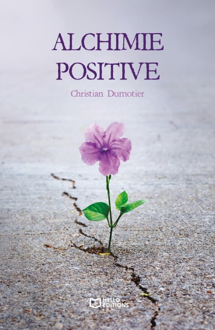 Alchimie positive - Christian Dumotier
