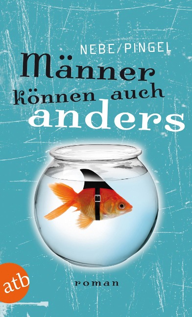 Männer können auch anders - Volkmar Nebe, Ralf Pingel