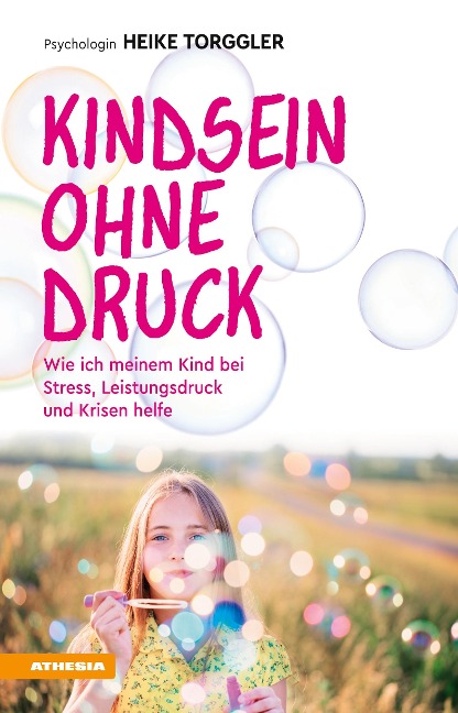 Kindsein ohne Druck - Heike Torggler