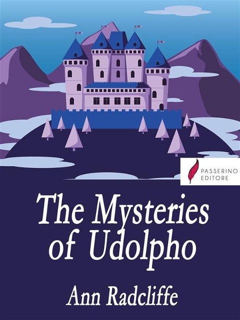 The Mysteries of Udolpho - Ann Radcliffe