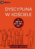 Dyscyplina w ko¿ciele (Church Discipline) (Polish) - Jonathan Leeman